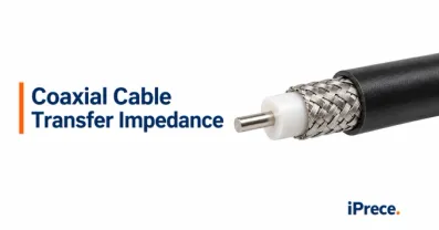 Coaxial cable transfer impedance for RF shielding performance