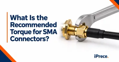 Recommended Torque for SMA Connectors